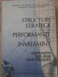 STRUCTURI, STRATEGII SI PERFORMANTE IN INVATAMANT-COORDONATORI: IOAN JINGA, LAZAR VLASCEANU-227515