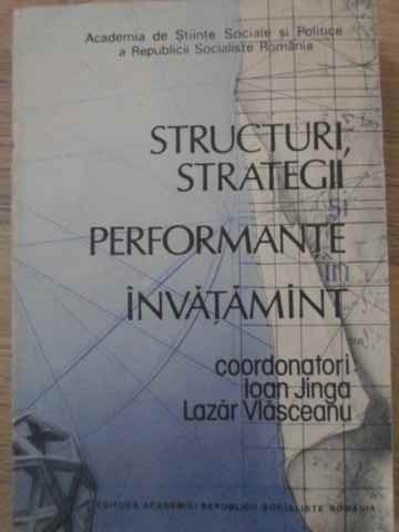 STRUCTURI, STRATEGII SI PERFORMANTE IN INVATAMANT-COORDONATORI: IOAN JINGA, LAZAR VLASCEANU-227515