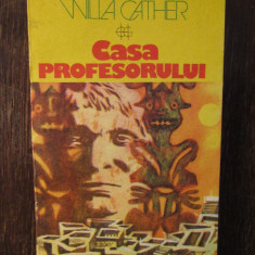 WILLA CATHER - CASA PROFESORULUI