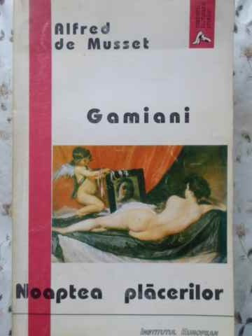 GAMIANI NOAPTEA PLACERILOR-ALFRED DE MUSSET