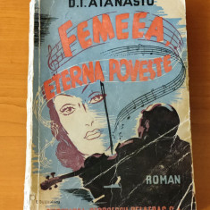 D.I. Atanasiu - Femeia, eterna poveste... (Editura Cugetarea) roman interbelic