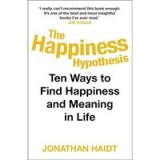 The Happiness Hypothesis: Ten Ways to Find Happiness and Meaning in Life, Jonathan Haidt