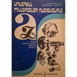 Teodor Mucica - Universul mijloacelor audiovizuale (Editia: 1982)