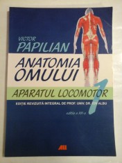 ANATOMIA OMULUI - volumul 1 - APARATUL LOCOMOTOR - VICTOR PAPILIAN - editia a XII-a -2014
