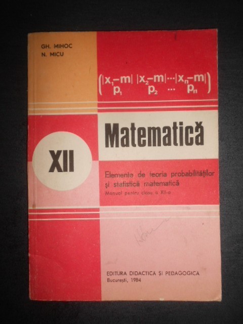 Matematica. Elemente de teoria probabilitatilor si statistica matematica