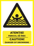 Placuta atentie pericol de inec caution danger of drowning