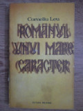 Corneliu Leu - Romanul unui mare caracter