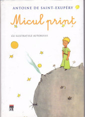 ANTOINE DE SAINT-EXUPERY - MICUL PRINT ( CU ILUSTRATIILE AUTORULUI ) foto