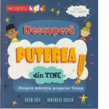 Descopera puterea din tine! Despre maretia propriei fiinte - Beth Cox, Natalie Costa