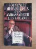 Alexandru Paleologu - Souvenirs merveilleux d&#039;un ambassadeur des golans