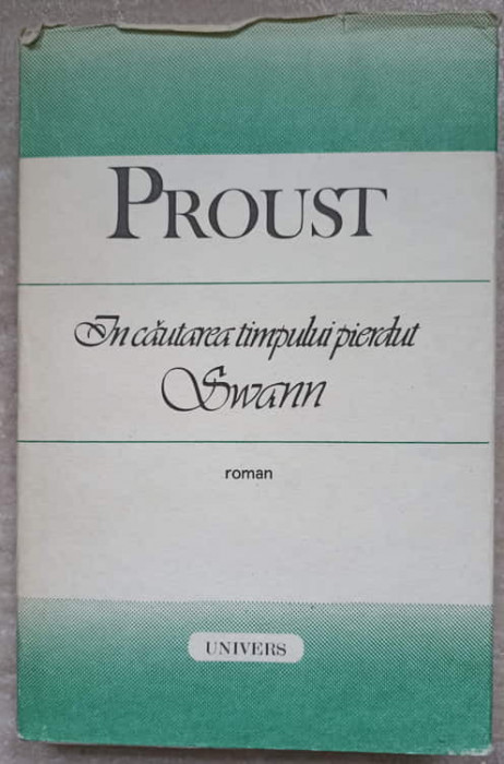 IN CAUTAREA TIMPULUI PIERDUT. SWANN-MARCEL PROUST