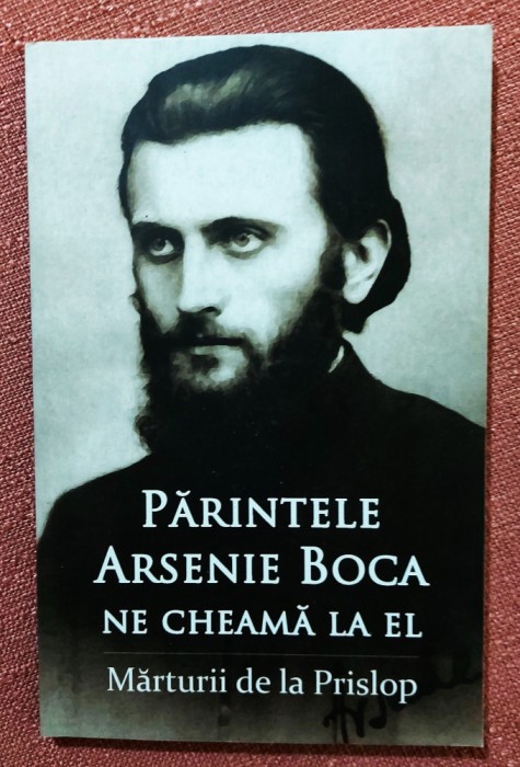 Parintele Arsenie Boca ne cheama la el. Marturii de la Prislop - Ortodoxia, 2014