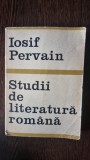 Studii de Literatura Romana - Iosif Pervain