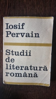 Studii de Literatura Romana - Iosif Pervain foto