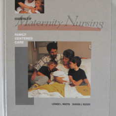 ESSENTIALS OF MATERNITY NURSING , FAMILY - CENTERED CARE by LEONIDE L. MARTIN and SHARON J. REEDER , 1991