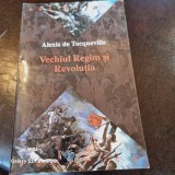 Alexis de Tocqueville - Vechiul regim si revolutia
