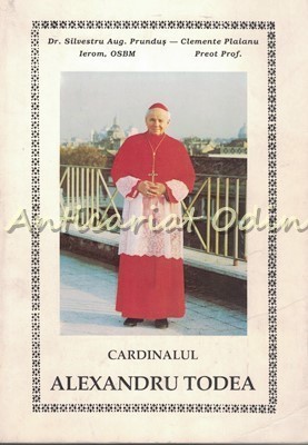 Cardinalul Dr. Alexandru Todea - Silvestru A. Prundus, Clemente Plaianu