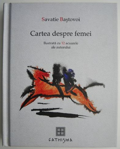 Cartea despre femei &ndash; Savatie Bastovoi
