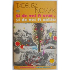 Si de vei fi crai, si de vei fi calau &ndash; Tadeusz Nowak