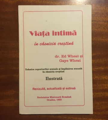 VIAȚA INTIMĂ &amp;Icirc;N CĂSNICIA CREȘTINĂ. Ilustrată (1993 - Ca nouă!) foto