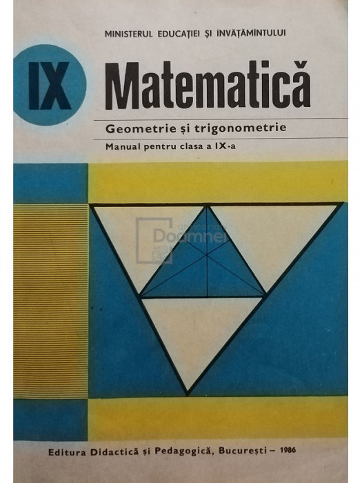 Augustin Cota - Matematica, geometrie si trigonometrie - Manual pentru clasa a IX-a (editia 1986)