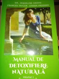 MANUAL DE DETOXIFIERE NATURALA - VOL I - DR. JAQUELINE KROHN, GANESHA 2019,257P