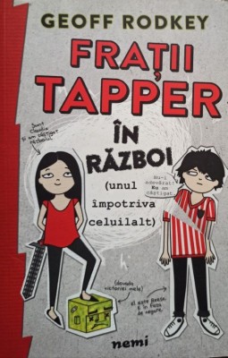 Geoff Rodkey - Fratii Tapper in razboi (Editia: 2016) foto