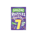 Amazing Puzzles and Quizzes for Every 7 Year Old