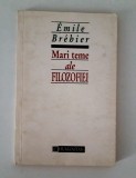 Emile Brehier Mari teme ale filozofiei