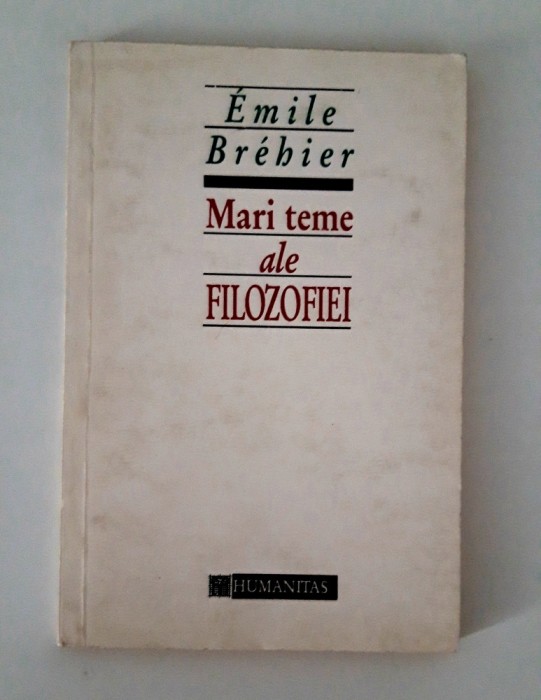 Emile Brehier Mari teme ale filozofiei