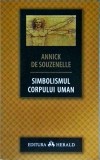 Annick de Souzenelle - Simbolismul corpului uman, Herald, Psihologie spirituală, 436 pagini, 2019