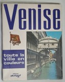 VENISE , TOUTE LA VILLE EN COULERUS , text par LORETTA SANTINI , 1975
