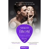 Neked &iacute;rom - A.L. Jackson