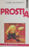 Prostia - Andre Glucksmann