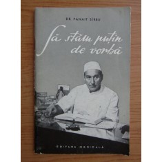 Dr. Panait Sirbu - Sa stam putin de vorba