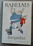 Rabelais- Gargantua, ed. de lux, ilustrata de Eugen Taru, 1963