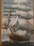 Dialogul Omului Cu Marea - Cristian Craciunoiu Alfred Neagu ,288476, Albatros
