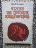 Vetre de istorie rom&acirc;nească - Dumitru Almaș