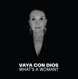 What&#039;s A Woman? - Vinyl | Vaya Con Dios, PIAS