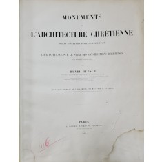 MONUMENTS DE L &#039;ARCHITECTURE CHRETIENE DEPUIS CONSTANTIN JUSQU &#039; A CHARLEMAGNE par HENRI HUBSH , 1866