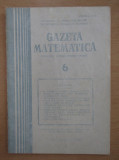 Revista Gazeta Matematica. Anul LXXXIX, nr. 6 / 1984