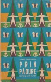 Carte Prin Padure Florin Iordachescu, Aventura in Natura, Povesti pentru Copii, Brosata, Romana, 1968