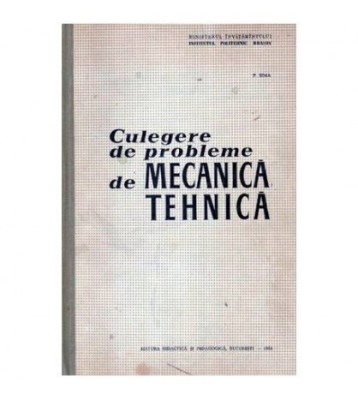 Petru Sima - Culegere de probleme de Mecanica Tehnica - 107620 foto