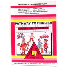 PATHWAY TO ENGLISH de ALAVIANA ACHIM...ELENA TEODORESCU , 1994