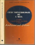 Cumpara ieftin Immunopathologie De L&#039;Oeil - J.P. Faure, E. Bloch-Michel, P. Le Hoang