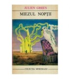 Julien Green - Miezul noptii - 112563