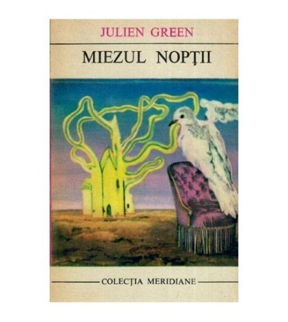 Julien Green - Miezul noptii - 112563