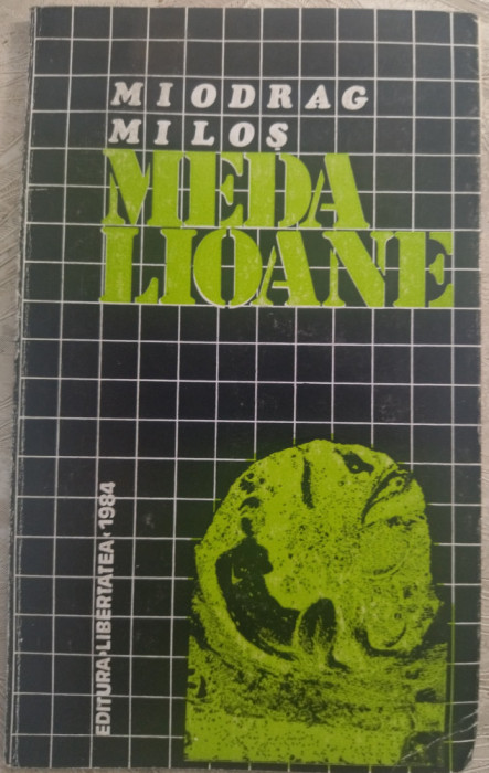 MIODRAG MILOS - MEDALIOANE (PROZA, EDITURA LIBERTATEA PANCIOVA / 1984)