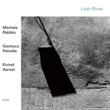Lost River | Michele Rabbia, Gianluca Petrella, Eivind Aarset, Jazz, ECM Records
