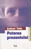 PUTEREA PREZENTULUI - GHID PRACTIC - ECKHART TOLLE